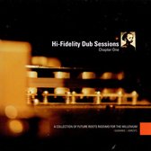 Hi-Fidelity Dub Sessions: Chapter One