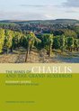 The Wines of Chablis and the Grand Auxerrois