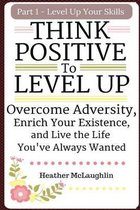 Think Positive To Level Up