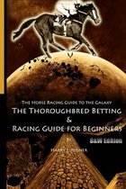 The Horse Racing Guide to the Galaxy - B&w Edition the Kentucky Derby - Preakness - Belmont