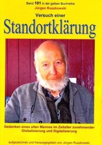 gelbe Buchreihe 101 - Versuch einer Standortklärung - Gedanken eines alten Mannes im Zeitalter zunehmender Globalisierung und Digitalisierung