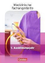 Medizinische Fachangestellte 1. Ausbildungsjahr. Schülerbuch. Jahrgangsband
