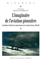 Histoire - L'imaginaire de l'aviation pionnière