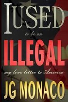 I Used to Be an Illegal