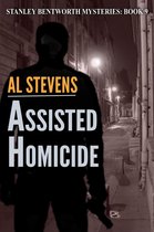 Stanley Bentworth mysteries 9 - Assisted Homicide