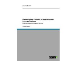 Die Haltung des Forschers in der qualitativen Interviewforschung