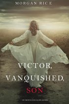 Of Crowns and Glory 8 - Victor, Vanquished, Son (Of Crowns and Glory—Book 8)