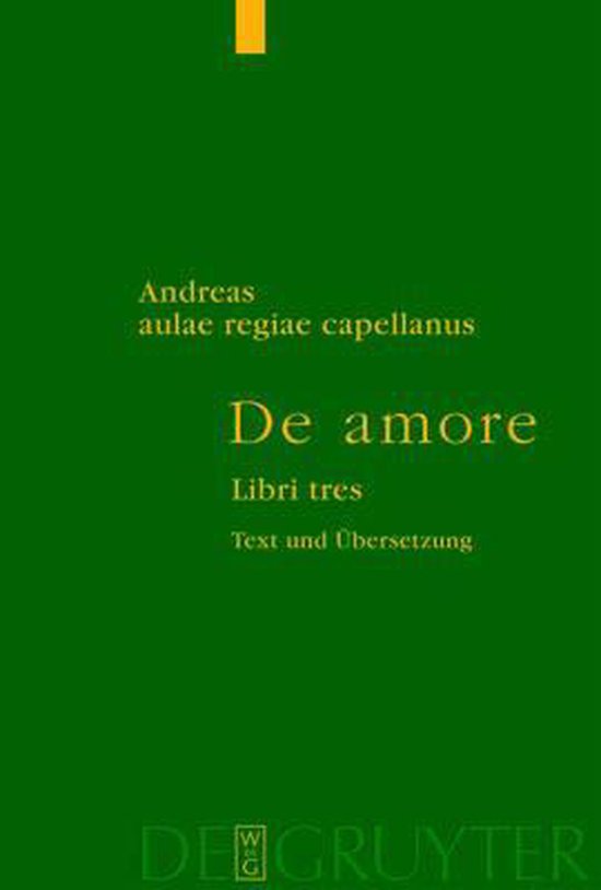 De amore / Von der Liebe, Andreas Capellanus 9783110179156 Boeken