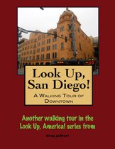 Look Up, San Diego! A Walking Tour of Downtown
