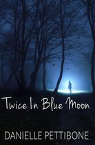 Twice in Blue Moon