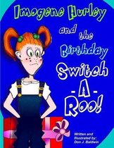 Imogene Hurley & the Birthday Switch-A-Roo!
