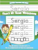 Sergio Letter Tracing for Kids Trace My Name Workbook