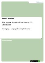 The Native Speaker Ideal in the EFL Classroom