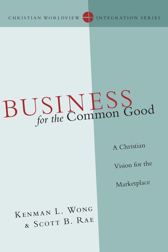 Christian Worldview Integration Series - Business for the Co ... - cover