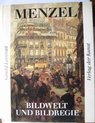 Adolph Menzel: Bildwelt & Bildregie