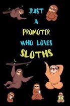 Just A Promoter Who Loves Sloths