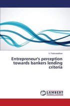 Entrepreneur's perception towards bankers lending criteria
