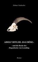 Adolf Hitler "Das Böse"