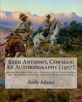 Reed Anthony, Cowman