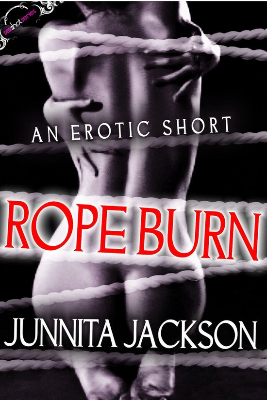 Rope Burn (ebook), Junnita Jackson 9781452412023 Boeken