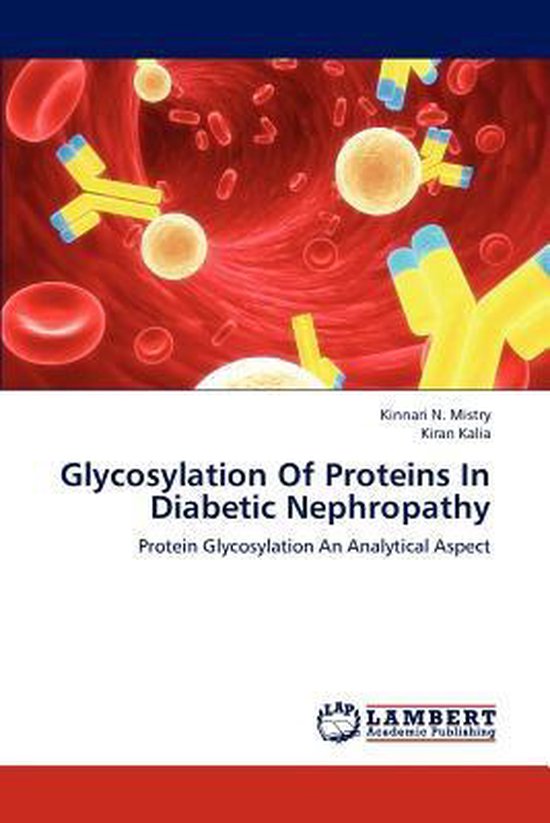 Glycosylation Of Proteins In Diabetic Nephropathy 9783659231803