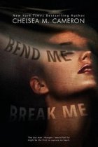 Bend Me, Break Me