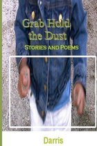 Grab Hold the Dust