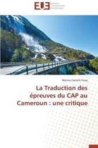 Omn.Univ.Europ.- La Traduction Des �preuves Du Cap Au Cameroun