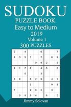 300 Easy to Medium Sudoku Puzzle Book 2019