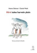 Hirvi tulee harvoin yksin