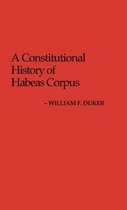 A Constitutional History of Habeas Corpus