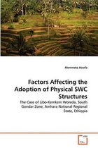 Factors Affecting the Adoption of Physical SWC Structures