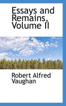 Essays and Remains, Volume II