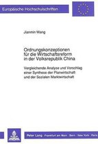 Ordnungskonzeptionen Fuer Die Wirtschaftsreform in Der Volksrepublik China