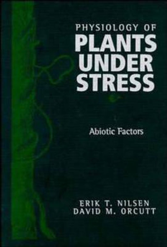 Physiology of Plants Under Stress, Erik t. Nilsen 9780471031529 Boeken
