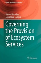 Studies in Ecological Economics 4 - Governing the Provision of Ecosystem Services