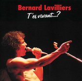 Bernard Lavilliers - T'Es Vivant