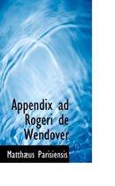 Appendix Ad Rogeri de Wendover