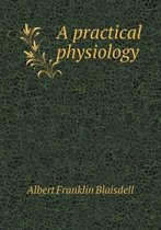 A Practical Physiology