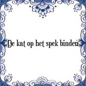 Tegeltje met Spreuk (Tegeltjeswijsheid): De kat op het spek binden + Kado verpakking & Plakhanger