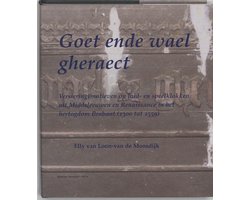 Goet ende wael gheraect