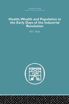 Economic History- Health, Wealth and Population in the Early Days of the Industrial Revolution
