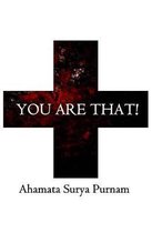 You Are That!: You Are That!