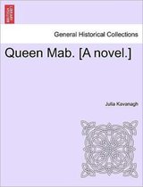 Queen Mab. [A Novel.]