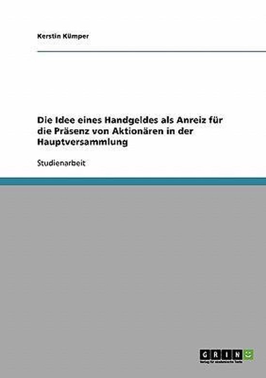 Die Idee eines Handgeldes als Anreiz fur die Prasenz von Akt ... - cover
