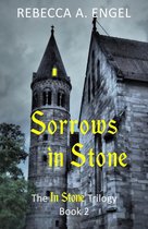 The In Stone Trilogy 2 - Sorrows in Stone