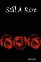 Still A Rose