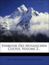 Symbolik Des Mosaischen Cultus, Volume 2...