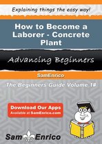 How to Become a Laborer - Concrete Plant
