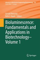 Advances in Biochemical Engineering/Biotechnology 144 - Bioluminescence: Fundamentals and Applications in Biotechnology - Volume 1